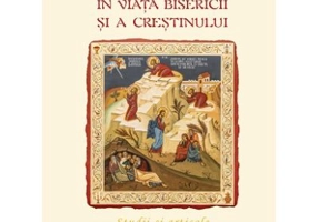 Rugaciunea in viata Bisericii si a crestinului. Studii si articole