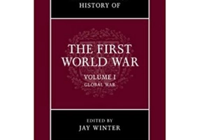 The Cambridge History of the First World War: Volume 1, Global War - Jay Winter