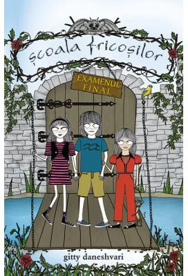 Scoala fricosilor 3. Examen final - Gitty Daneshvari