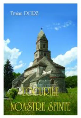 Locurile noastre sfinte - Traian Dorz