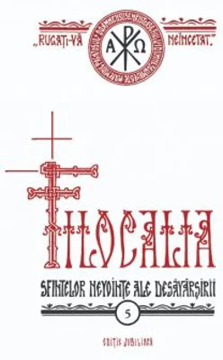 Filocalia volumul 5 (sau culegere din scrierile Sfintilor Parinti care arata cum se poate omul curati, lumina si desavarsi) EDITIE JUBILIARA - Dumitru