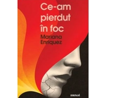 Ce-am pierdut in foc