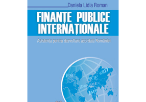 Finante publice internationale. Asistenta pentru dezvoltare acordata Romaniei - Daniela Lidia Roman