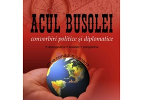 Acul busolei. Convorbiri politice si diplomatice - Elena Chirita