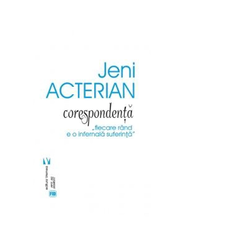 Corespondenta. Fiecare rand e o infernala suferinta