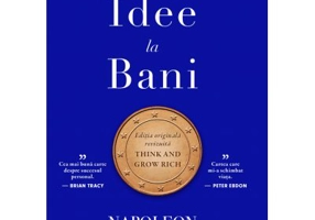 De la idee la bani. Editie de colectie - Napoleon Hill