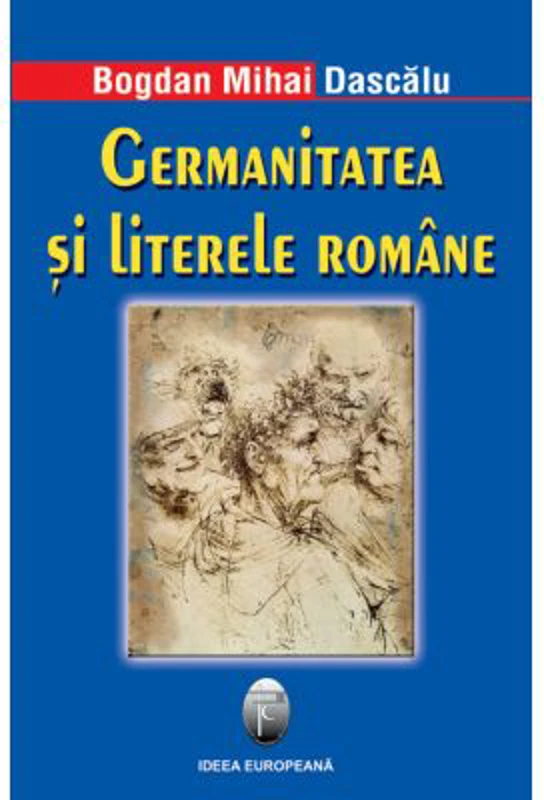 Germanitatea si literele romane - Bogdan Mihai Dascalu