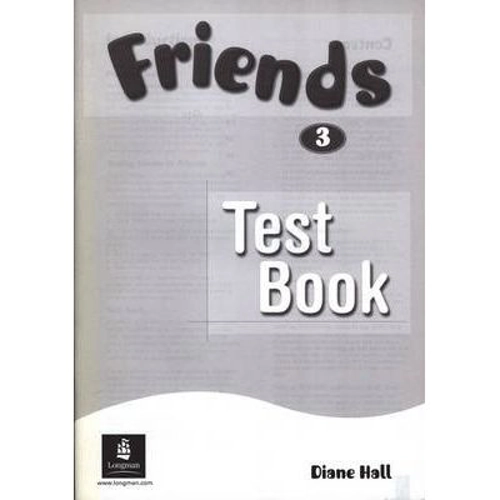 Friends 3 Global Test Book - Diane Hall