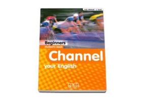 Channel your English. Student's Book Beginners level - H. Q Mitchell
