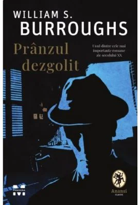 Pranzul dezgolit - William S. Burroughs