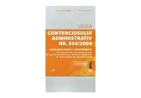 Legea contenciosului administrativ numarul 554-2004, legislatie conexa si jurisprudenta. Legislatie consolidata si index- Iuliana Riciu (4 ianuarie 2018)