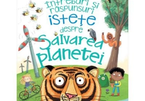 Intrebari si raspunsuri istete despre salvarea planetei - Camilla de la Bedoyere