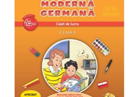 Limba moderna germana. Caiet de lucru. Clasa 1 - Naomi Achim