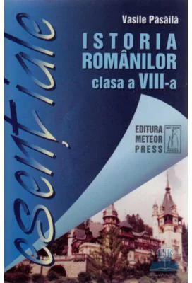 Istoria romanilor clasa a 8-a - Vasile Pasaila