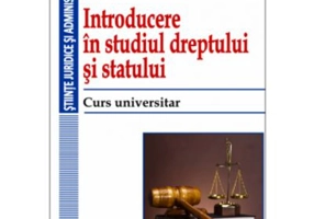 Introducere in studiul dreptului si statului. Curs universitar - Dragos Marian Radulescu, Oana Duta