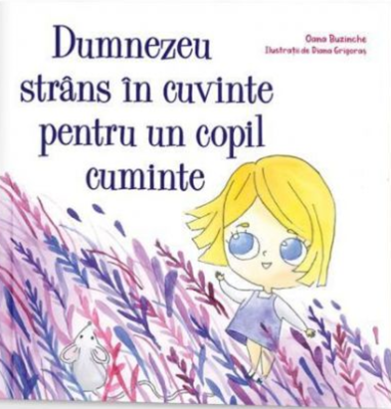 Dumnezeu strans in cuvinte pentru un copil cuminte - Oana Buzinche