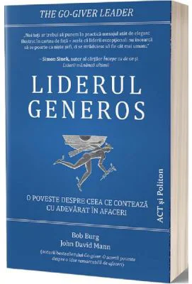 Liderul generos - Bob Burg, John David Mann