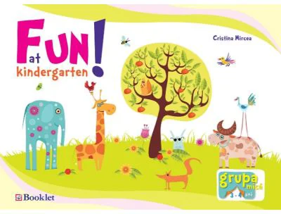 Fun At Kindergarten! Grupa Mica 3-4 Ani - Cristina Mircea