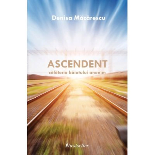 Ascendent, calatoria baiatului anonim