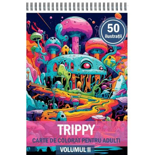 Carte de colorat cu 50 de ilustratii, Trippy, Volumul 2