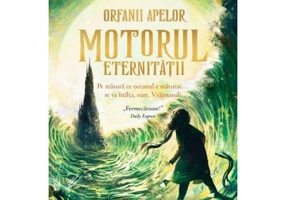 Orfanii apelor. Motorul Eternitatii - Struan Murray