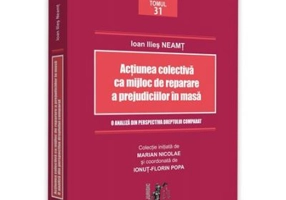 Actiunea colectiva ca mijloc de reparare a prejudiciilor in masa - Ioan Ilies Neamt