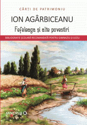 Fefeleaga si alte povestiri - Ion Agarbiceanu