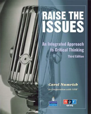 Raise the Issues. An Integrated Approach to Critical Thinking - Carol Numrich