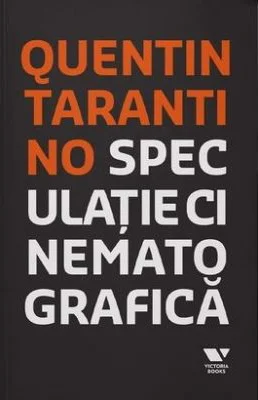 Speculatie cinematografica - Quentin Tarantino