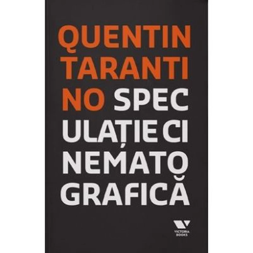 Speculatie cinematografica - Quentin Tarantino