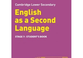 Cambridge Lower Secondary English as a Second Language, Student’s Book: Stage 7 - Nick Coates