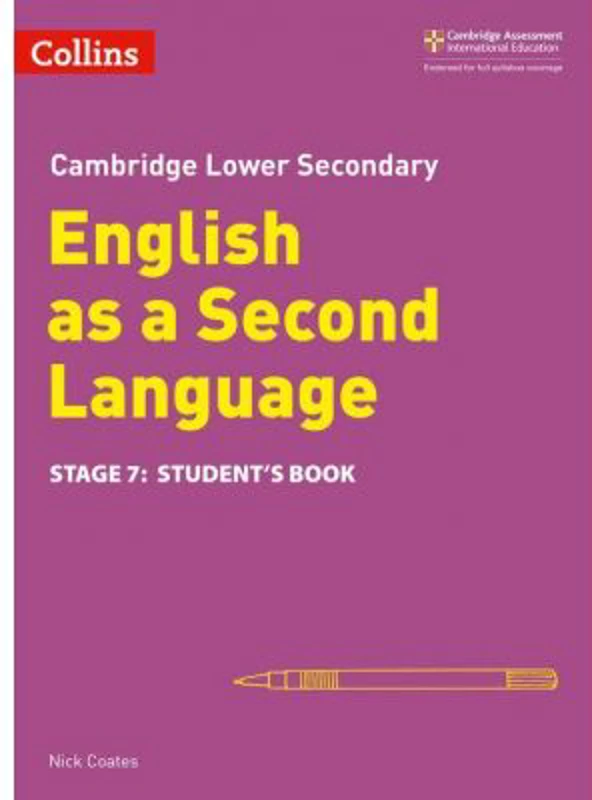 Cambridge Lower Secondary English as a Second Language, Student’s Book: Stage 7 - Nick Coates