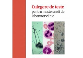 Culegere de teste pentru masteranzii de laborator clinic, color - Minodora Dobreanu