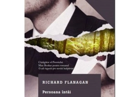 Persoana Intai - Richard Flanagan