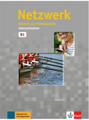 Netzwerk B1, Intensivtrainer. Deutsch als Fremdsprache - Paul Rusch
