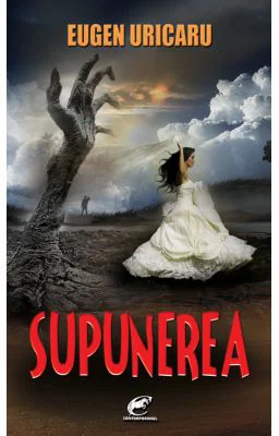 Supunerea - Eugen Uricaru