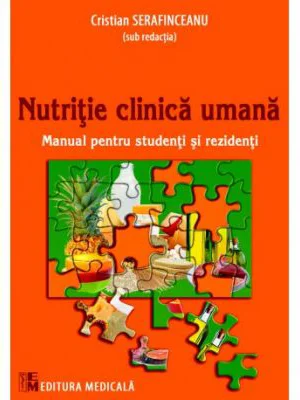 Nutritie clinica umana. Manual pentru studenti si rezidenti