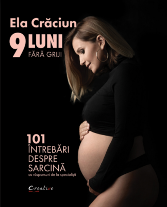 9 luni fara griji - Ela Craciun