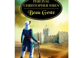 Beau Geste - Percival Christopher Wren