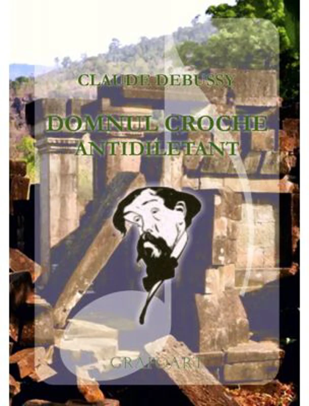 Domnul Croche. Antidiletant - Claude Debussy