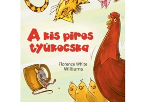 A kis piros tyukocska / Gainusa rosie - Florence White Williams