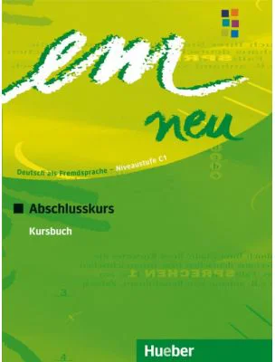 em neu 2008 Abschlusskurs Kursbuch - Michaela Perlmann-Balme, Susanne Schwalb, Dorte Weers