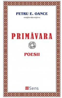 Primavara. Poesii - Petru E. Oance