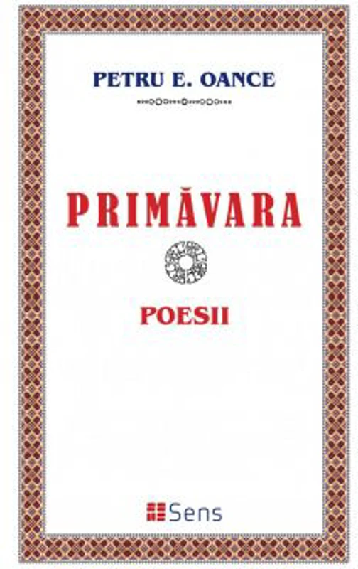 Primavara. Poesii - Petru E. Oance