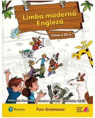 Limba moderna engleza Clasa 3 Fun grammar - Katerina Stavridou, Jeanne Perrett, Charlote Covill