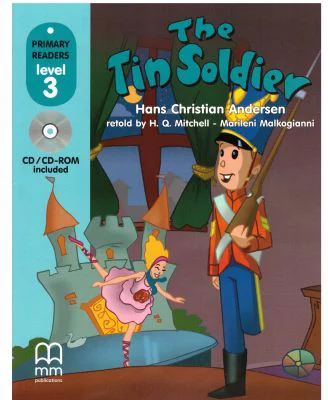 The Tin Soldier, retold. Primary Readers level 3 Students book with CD