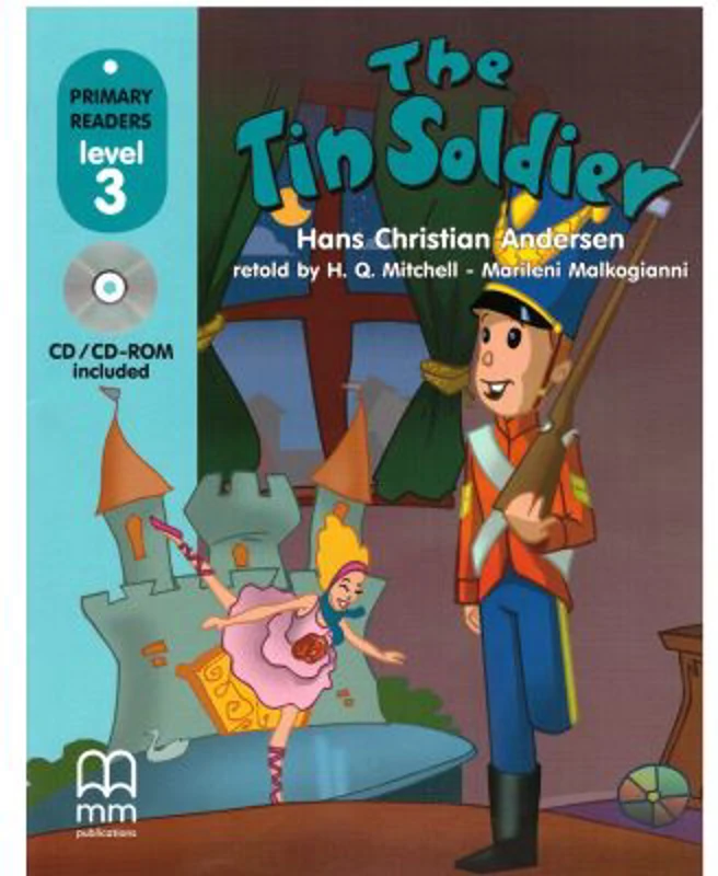 The Tin Soldier, retold. Primary Readers level 3 Students book with CD