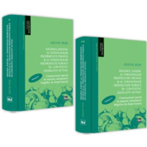 Regimul juridic al terenurilor proprietate privata si al terenurilor proprietate publica in contextul legislativ actual. Contenciosul special in mater