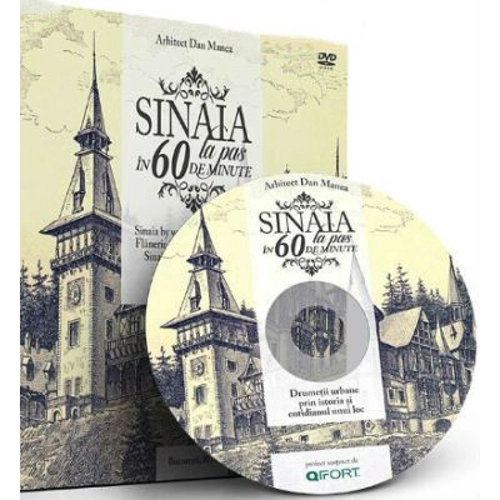Sinaia la pas in 60 de minute. Carte cu DVD