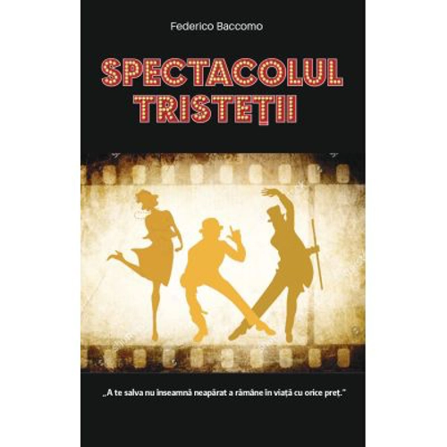 Spectacolul tristetii - Federico Baccomo